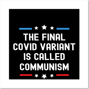 The Final Covid Variant Is Called Communism Funny Political Posters and Art